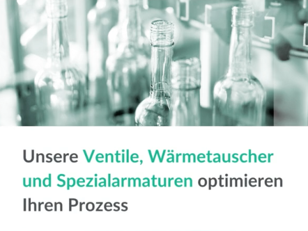 Unsere Ventile, Wärmetauscher und Spezialarmaturen optimieren Ihren Prozess